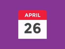 april 26 kalender herinnering. 26e april dagelijks kalender icoon sjabloon. kalender 26e april icoon ontwerp sjabloon. vector illustratie