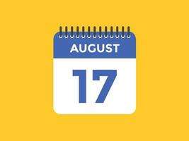 augustus 17 kalender herinnering. 17e augustus dagelijks kalender icoon sjabloon. kalender 17e augustus icoon ontwerp sjabloon. vector illustratie