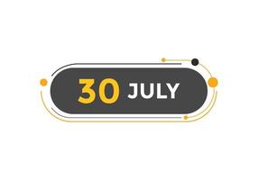 juli 30 kalender herinnering. 30e juli dagelijks kalender icoon sjabloon. kalender 30e juli icoon ontwerp sjabloon. vector illustratie