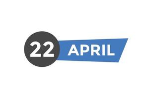 april 22 kalender herinnering. 22e april dagelijks kalender icoon sjabloon. kalender 22e april icoon ontwerp sjabloon. vector illustratie