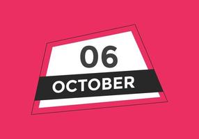 oktober 6 kalender herinnering. 6e oktober dagelijks kalender icoon sjabloon. kalender 6e oktober icoon ontwerp sjabloon. vector illustratie