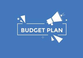 begroting plan tekst knop. toespraak bubbel. begroting plan kleurrijk web banier sjabloon. vector illustratie