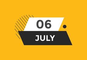 juli 6 kalender herinnering. 6e juli dagelijks kalender icoon sjabloon. kalender 6e juli icoon ontwerp sjabloon. vector illustratie