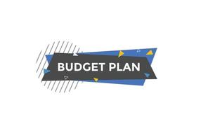 begroting plan tekst knop. toespraak bubbel. begroting plan kleurrijk web banier sjabloon. vector illustratie