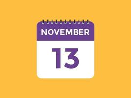 november 13 kalender herinnering. 13e november dagelijks kalender icoon sjabloon. kalender 13e november icoon ontwerp sjabloon. vector illustratie