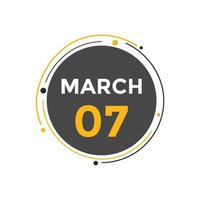 maart 7 kalender herinnering. 7e maart dagelijks kalender icoon sjabloon. kalender 7e maart icoon ontwerp sjabloon. vector illustratie