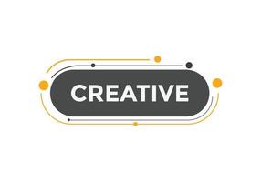 creatief tekst knop. creatief toespraak bubbel. creatief kleurrijk web spandoek. vector illustratie