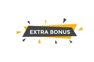 extra bonus knop. extra bonus kleurrijk etiket teken sjabloon. toespraak bubbel vector