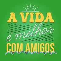 braziliaans Portugees motiverende poster. vertaling - leven is beter met vrienden. vector