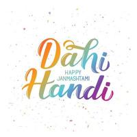 dahi handi kleurrijk belettering. traditioneel Hindoe festival janmashtami vector illustratie. hand- geschreven typografie poster. gemakkelijk naar Bewerk sjabloon voor banier, folder, uitnodiging, enz.
