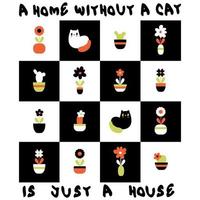een huis zonder een kat is alleen maar een huis leuze afdrukken poster. vector