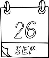 kalender hand- getrokken in tekening stijl. september 26. Internationale dag totaal eliminatie nucleair wapens, wereld anticonceptie, Europese talen, nationaal jacht- vissen, datum. icoon, sticker element vector