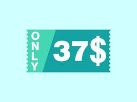 37 dollar enkel en alleen coupon teken of etiket of korting tegoedbon geld besparing label, met coupon vector illustratie zomer aanbod loopt af weekend vakantie