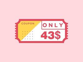 43 dollar enkel en alleen coupon teken of etiket of korting tegoedbon geld besparing label, met coupon vector illustratie zomer aanbod loopt af weekend vakantie