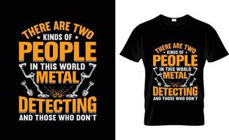 metaal detector t-shirt ontwerp, metaal detector t-shirt leuze en kleding ontwerp, metaal detector typografie, metaal detector vector, metaal detector illustratie vector