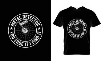 metaal detector t-shirt ontwerp, metaal detector t-shirt leuze en kleding ontwerp, metaal detector typografie, metaal detector vector, metaal detector illustratie vector