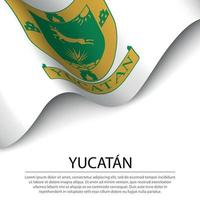 golvend vlag van yucatan is een staat van Mexico Aan wit achtergrond. vector