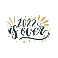 2022 is over. vrolijk Kerstmis en gelukkig nieuw jaar belettering. winter vakantie groet kaart, Kerstmis citaten en zinnen illustratie set. typografie verzameling voor spandoeken, ansichtkaart, groet kaarten, cadeaus vector