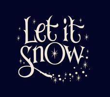 magie themed belettering illustratie - laat het sneeuw. sneeuwstorm, sneeuwen vector typografie ontwerp element.