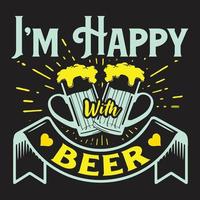 ik ben gelukkig met bier t-shirt vector