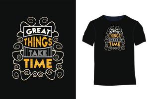 Super goed ding nemen tijd inspiratie vector typografie t-shirt ontwerp