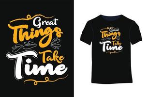 Super goed ding nemen tijd inspiratie vector typografie t-shirt ontwerp