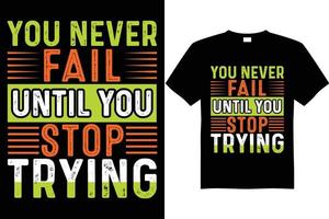 motiverende t overhemd grafisch. inspirerend citaat over leven en motivatie. typografie t-shirt vector