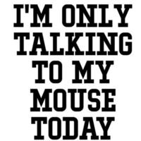 ik ben enkel en alleen pratend naar mijn muis muis vector