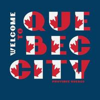 Canada vlag stijl motivatie poster met tekst Welkom Quebec stad. modern typografie voor zakelijke reizen bedrijf grafisch afdrukken, hipster mode. vector illustratie.