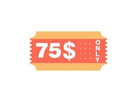 75 dollar enkel en alleen coupon teken of etiket of korting tegoedbon geld besparing label, met coupon vector illustratie zomer aanbod loopt af weekend vakantie