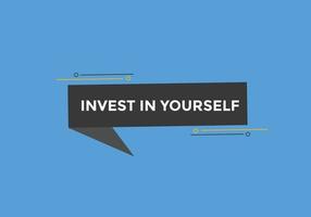 investeren in jezelf tekst knop. investeren in jezelf teken toespraak bubbel. web banier etiket sjabloon. vector illustratie