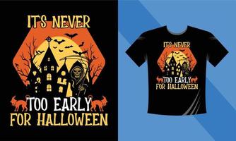 zijn nooit te vroeg voor halloween - halloween t-shirt ontwerp sjabloon. gelukkig halloween t-shirt ontwerp sjabloon gemakkelijk naar afdrukken voor alle doeleinden voor Heren, Dames, en kinderen vector