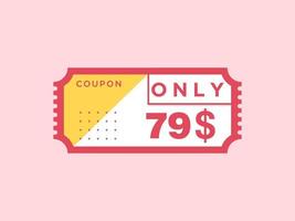 79 dollar enkel en alleen coupon teken of etiket of korting tegoedbon geld besparing label, met coupon vector illustratie zomer aanbod loopt af weekend vakantie