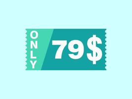 79 dollar enkel en alleen coupon teken of etiket of korting tegoedbon geld besparing label, met coupon vector illustratie zomer aanbod loopt af weekend vakantie