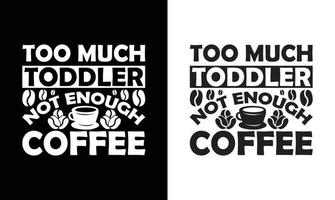 koffie citaat t overhemd ontwerp, typografie vector