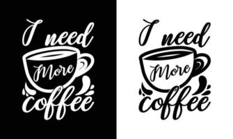 koffie citaat t overhemd ontwerp, typografie vector