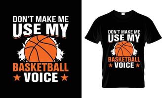 niet doen maken me gebruik mijn basketbal t-shirt ontwerp, basketbal t-shirt leuze en kleding ontwerp, basketbal typografie, basketbal vector, basketbal illustratie vector