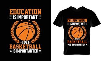 onderwijs is belangrijk maar basketbal t-shirt ontwerp, basketbal t-shirt leuze en kleding ontwerp, basketbal typografie, basketbal vector, basketbal illustratie vector