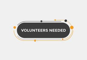 vrijwilligers nodig zijn knop. toespraak bubbel. vrijwilliger nodig zijn web banier sjabloon. vector illustratie.