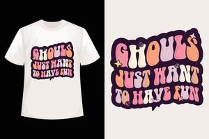 geesten alleen maar willen naar hebben pret - halloween geesten t-shirt ontwerp sjabloon vector