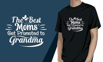 de het beste moeders krijgen gepromoot naar oma, grootouders dag t overhemd ontwerp vector