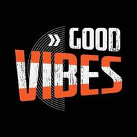 good vibes only typografie slogan voor print t-shirt design vector