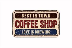 koffie winkel wijnoogst roestig metaal teken Aan een wit achtergrond, vector illustratie