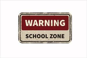 waarschuwing school- zone wijnoogst roestig metaal teken Aan een wit achtergrond, vector illustratie