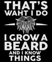 dat is wat ik Doen ik toenemen een baard en ik weten dingen vector