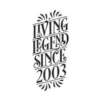 2003 verjaardag van legende, leven legende sinds 2003 vector