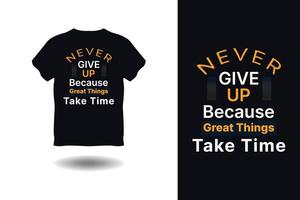 typografie t-shirt ontwerp, citaten en motivatie t-shirt ontwerp, t-shirt ontwerp,, vector