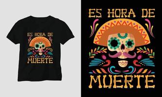 es hora de muerte - dia de los Muertos speciaal t-shirt ontwerp vector