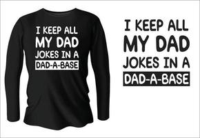 ik houden allemaal mijn vader grappen in een papa-a baseren t-shirt ontwerp vector