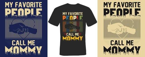 mijn favoriete mensen telefoontje me mama t-shirt ontwerp vector